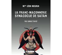 La Franc-Maçonnerie, Synagogue de Satan