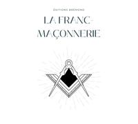 La Franc-Maçonnerie: Un Voyage à travers Mystères et Lumière