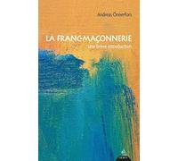 La franc-maçonnerie - Une brève introduction