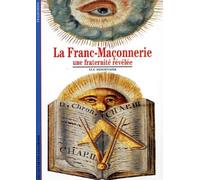La Franc-Maconnerie - Une Fraternite Revelee