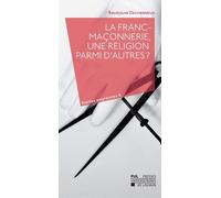 La Franc-Maçonnerie, Une Religion Parmi D'autres ?