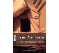 La Franc-Maçonnerie - Une spiritualité vivante