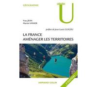 La France - 2e éd. - Aménager les territoires - Yves Jean - Armand Colin - broché - Etude