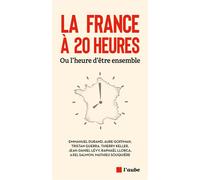 La France à 20 heures - Ou l’heure d’être ensemble - Raphaël Llorca - L'aube Eds De - broché - Essai