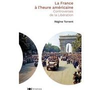 La France à l'heure américaine Régine Torrent (Auteur)