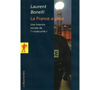 La France a peur : Une histoire sociale de « l'insécurité »