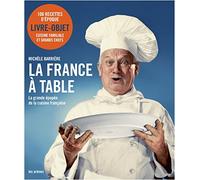 La France à table: La grande épopée de la cuisine française