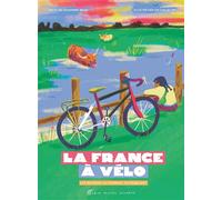 La France à vélo - Les régions autrement, en pédalant - Séraphine Menu - Albin Michel Jeunesse - broché - Document jeunesse