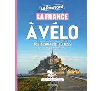 La France à vélo Nos plus beaux itinéraires de 1 à 3 jours - Philippe Gloaguen - Hachette Tourisme Guides - broché - Guide