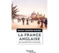 La France anglaise, de la Révolution à nos jours Diana Cooper-Richet (Auteur)