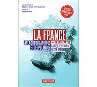 La France: Atlas géographique et géopolitique