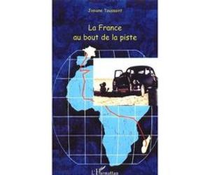 La France au bout de la piste Josiane Toussaint (Auteur)