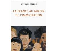 La France Au Miroir De L'immigration