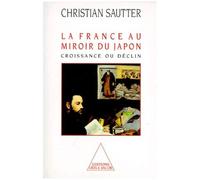 La France Au Miroir Du Japon - Croissance Ou Declin