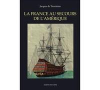 La France au secours de l'Amérique Jacques De Trentinian (Auteur)