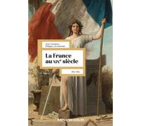 La France au XIXe siècle 1814-1914 - 5ème édition - Jean Garrigues - Armand Colin - broché - Scolaire / Universitaire