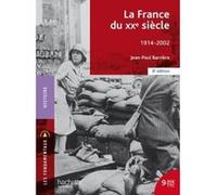 La France au XXe siècle Jean-Paul Barrière (Auteur), Olivier Wieviorka (Edité par)