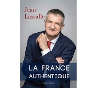 La France authentique - Jean Lassalle - Glyphe - broché - Essai