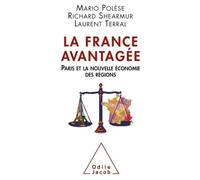La France avantagée Paris et la nouvelle économie des régions - Mario Polèse - Odile Jacob - broché - Essai