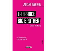 La France Big Brother Le mensonge, c'est la vérité - Laurent Obertone - Magnus - broché - Essai