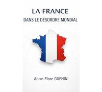 LA FRANCE DANS LE DÉSORDRE MONDIAL