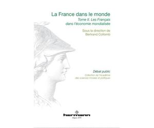 La France dans le monde, Volume 2 Les Français dans l'économie mondialisée - Bertrand Collomb - Hermann - broché - Etude