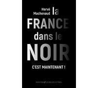 La France dans le noir: C'est maintenant !