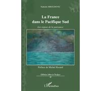La France dans le Pacifique Sud Les enjeux de la puissance - Nathalie Mrgudovic - L'harmattan - broché - Essai