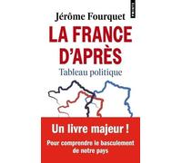 Jérôme Fourquet – La France d'après – Tableau politique – Points Poche