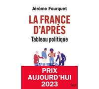 La France d'après. Tableau politique - Jérôme Fourquet - Seuil - broché - Essai