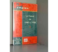 La France De 1940 A 1958. Vichy Et La Iveme Republique