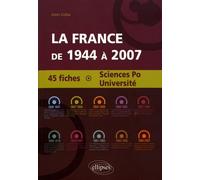 La France de 1944 à 2007: 45 fiches Sciences Po - Université