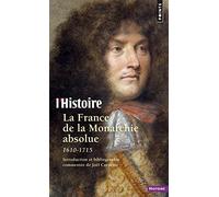 Collectif – La France de la monarchie absolue, 1610-1715 – L'histoire – Poche