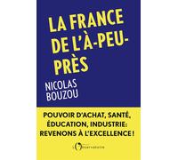 La France de l'à-peu-près - Nicolas Bouzou - L'observatoire Eds De - broché - Etude