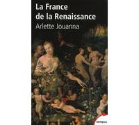 Arlette Jouanna – La France de la Renaissance – Poche