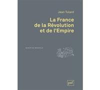 La France de la Révolution et de l'Empire Jean Tulard (Auteur)