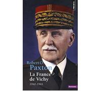 La France de Vichy 1940-1944 - Robert Owen Paxton - Points - Poche - Essai