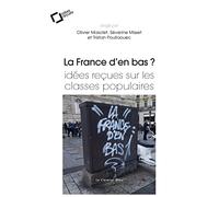 Collectif – La France d'en bas ? – Idées reçues sur les classes populaires