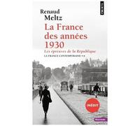 La France Des Années 1930 - Les Épreuves De La République