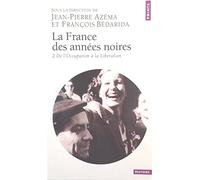 La France Des Années Noires - Tome 2, De L'occupation À La Libération