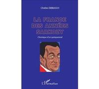 Charles Debbasch – La France des années Sarkozy – Chronique d'un quinquennat – Broché
