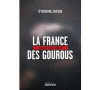 La France des gourous Jacob Etienne (Auteur)