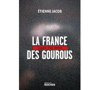 La France des gourous Jacob Etienne (Auteur)