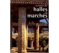 La France Des Halles & Marchés