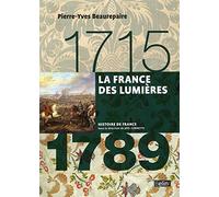 Pierre-Yves Beaurepaire – La France des Lumières (1715-1789) – Version compacte – Broché