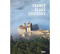 La France des plus beaux châteaux