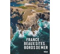 La France des plus beaux sites de bords de mer - Collectif - Atlas - relié - Beau livre