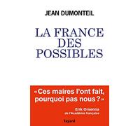 La France des possibles: Ces maires qui réparent et inventent