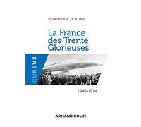 La France des Trente Glorieuses - 1945-1974: 1945-1974