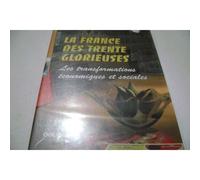 La France Des Trente Glorieuses - Les Transformations Économiques Et Sociales